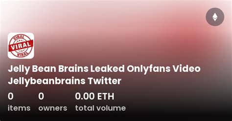 jelly beans leaks|Jelly Bean Brains Leak: Understanding the Viral。